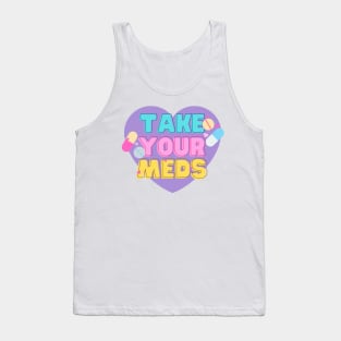 Take your Meds! Tank Top